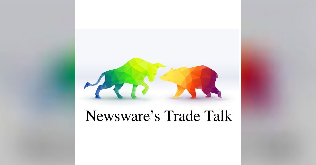 NewsWare's Trade Talk: Friday, August 16 | NewsWare‘s Trade Talk