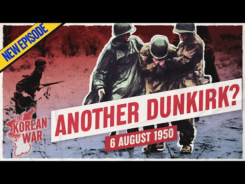 The Korean War Week 007 – The Pusan Perimeter – August 6, 1950