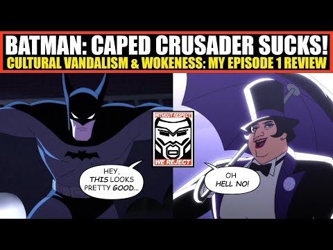 HOLY Cultural Vandalism! “Batman Caped Crusader” is DOA Due to Terminal WOKENESS | Episode 1 Review!