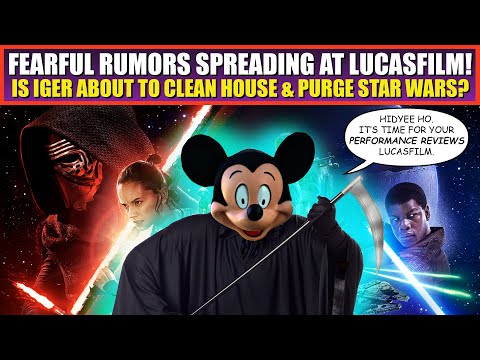 Rumors FLYING Inside Lucasfilm | Iger Wants Star Wars FIXED | Is a Purge Coming For Lucasfilm?