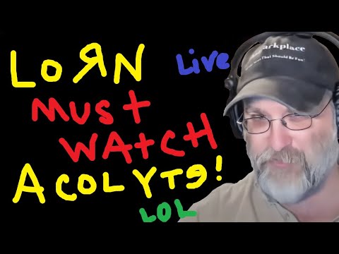 Lorn FORCED to Watch Acolyte LIVE… Charity Livestream! It’s For the Childrens!