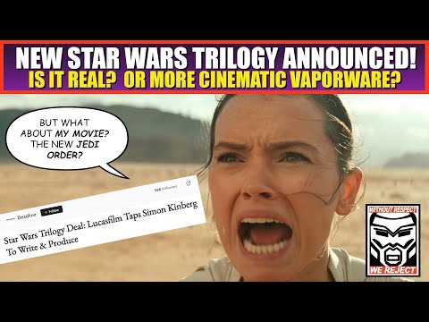 NEW Star Wars Trilogy Announced! Is This REAL? Or BS Like The Rey Movie?