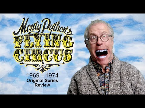 Reviewing Monty Python’s Flying Circus, 1969–1974.