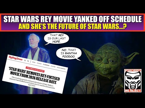 Star Wars Rey Movie YANKED From Release Schedule | Is Rey Still the Future of Star Wars or Not?