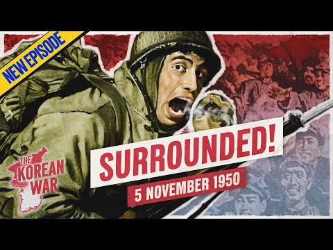 The Korean War 020 – American Disaster at Unsan! – November 5, 1950