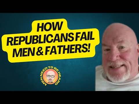 How Republicans Fail Men & Fathers