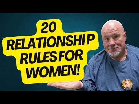 20 Relationship "Rules" For Women To Follow