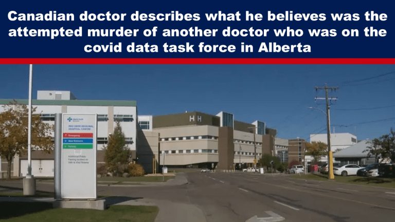 Canadian doctor describes what he believes was the attempted murder of another doctor who was on the covid data task force in Alberta