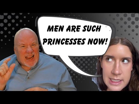 "Men Are Such Princesses Now"