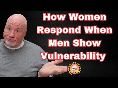 How Women Respond When Men Show Their Vulnerability